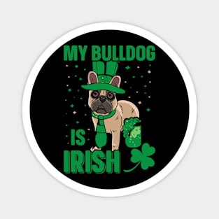 My Bulldog Is Irish Dog Lovers Magnet